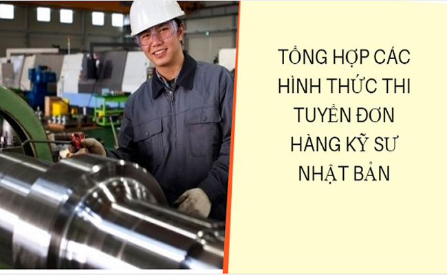 Tổng hợp các hình thức thi tuyển đơn hàng Kỹ sư Nhật Bản tại Đắk Lắk