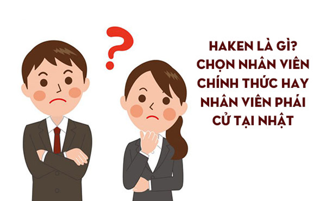 Tim hiểu về công ty Haken, nhân viên phái cử tại Nhật khi tham gia chương trình kỹ sư Nhật Bản tại Đắk Lắk